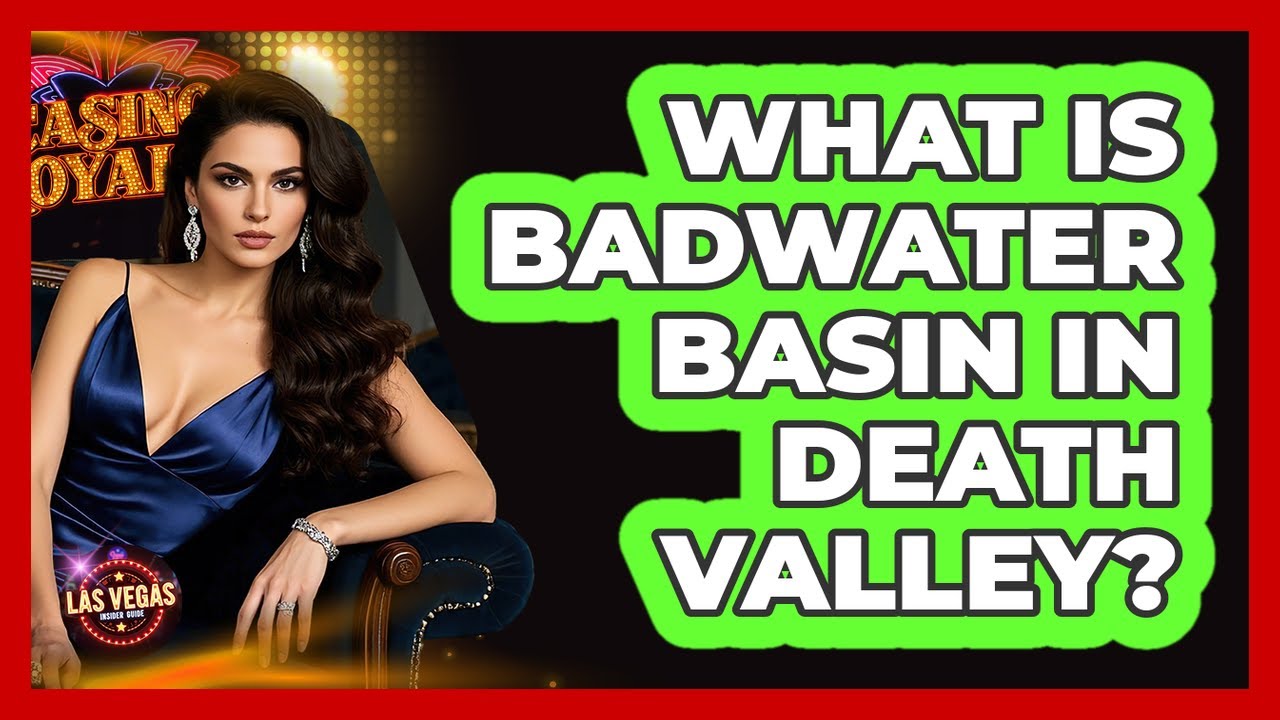 What Is Badwater Basin In Death Valley?