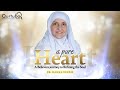 Dr haifaa younis  a pure heart a believers journey to refining the soul
