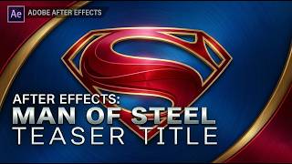 After Effects: Man of Steel - Teaser Title