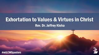 Download lagu Exhortation to Values & Virtues in Christ | Rev. Dr. Jeffery Kloha | South & East Pastors Conf 2026