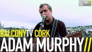 Adam Murphy - Good Ol Wine Balconytv