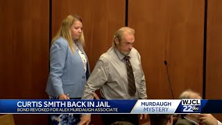 Murdaugh case: Curtis Edward Smith has bond revoked