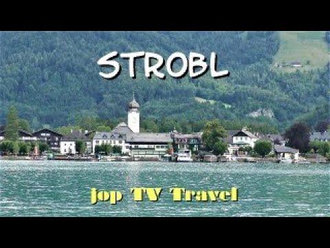 Rundgang durch den Ort Strobl am Wolfgangsee (Salzburg) Österreich jop TV Travel