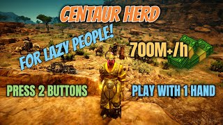 700m  silver per hour || Play with 1 hand, 2 buttons || Easy money grind ||  Centaur Herd, succ Musa