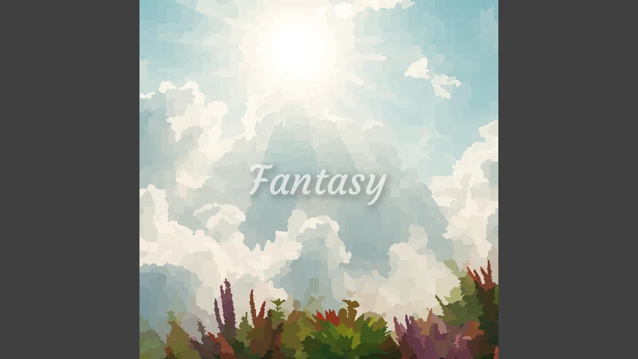 Watch Fantasy on YouTube Watch Fantasy on YouTube