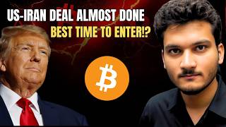 US IRAN DEAL FINAL!? - BEST TIME TO ENTER BTC