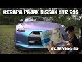 BERAPA PAJAK NISSAN GTR R35 + BAD NEWS :( | CARVLOG #59