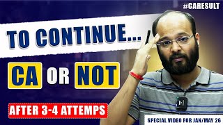 Continue CA or Not...? | How to Pass CA Inter | Multiple CA Attempts | CA Inter Jan 26 Strategy