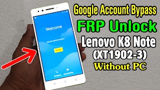 Lenovo K8 Note (XT1902-3) FRP Unlock or Google Account Bypass || Android 8 | 9
