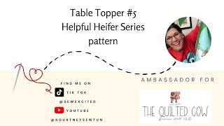 Table Topper #5 Helpful Heifer series pattern