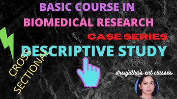 118.Descriptive study design in research  cross sectional study #Basic Course in Biomedical Research
