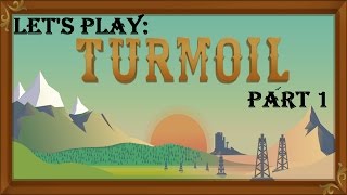 Let's Play Turmoil: Part 1 Tips & Tricks