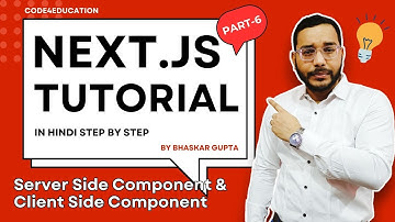 Next JS Tutorial in Hindi #6 | Component Types in Next JS | Server Components vs Client Components