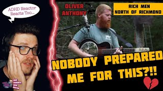 OLIVER ANTHONY - RICH MEN NORTH OF RICHMOND (ADHD Reaction) |  WHAT IN SOULFUL PAIN IS THIS?!