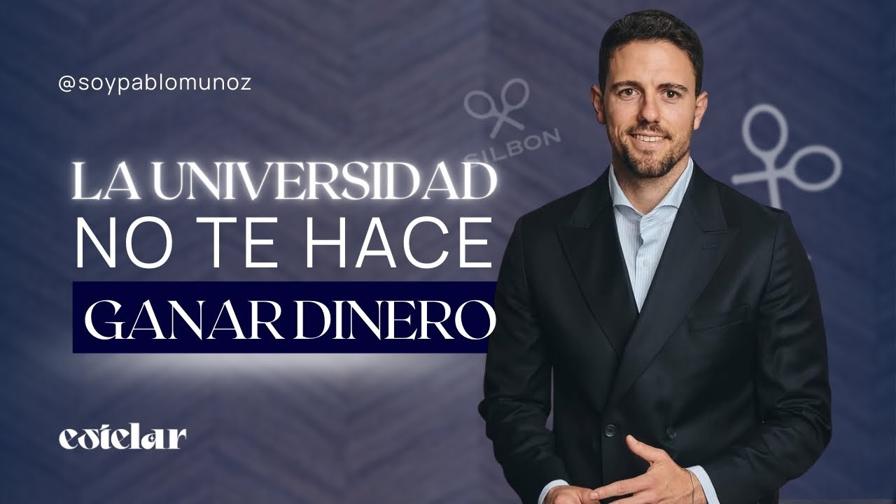 LA UNIVERSIDAD NO TE HACE GANAR DINERO | 03X07 | ESTELAR PODCAST X PABLO MUÑOZ