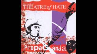 Vignette de la vidéo "Theatre of Hate - Propaganda (single version)"