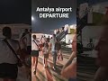 Antalya airport departure #travel  #antalyaairport #blogasvideolt #operatoriaieu