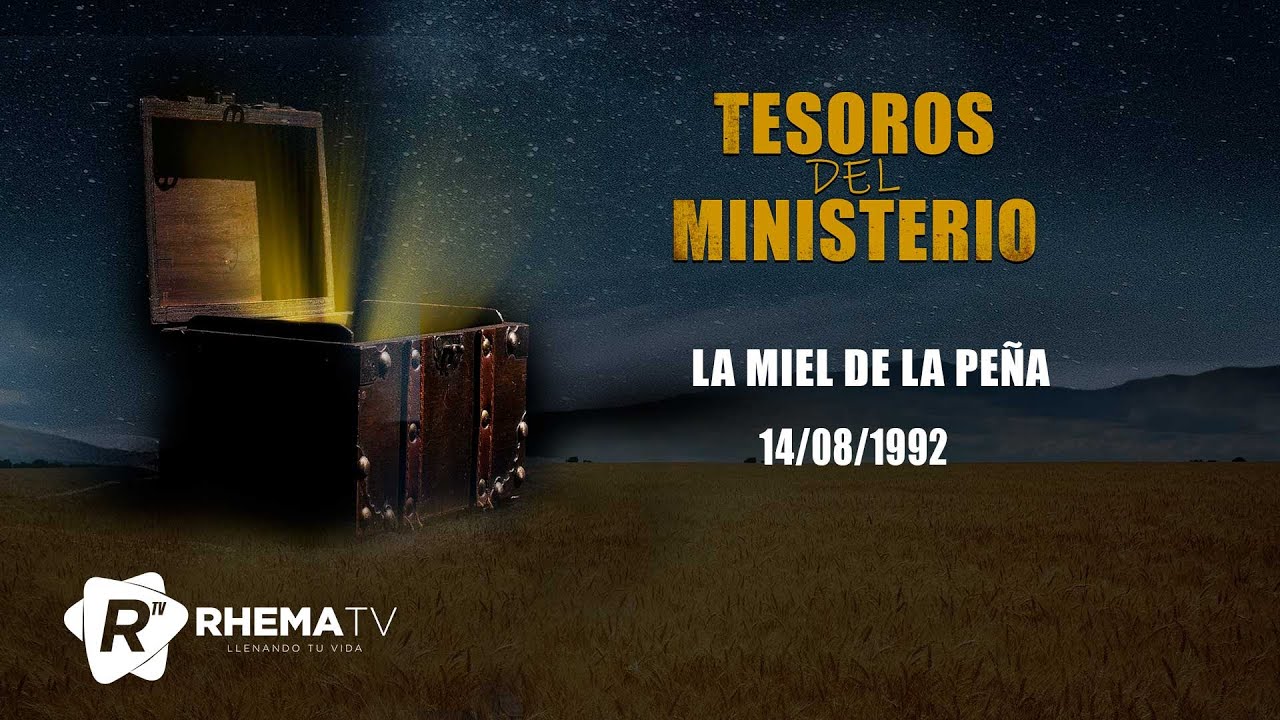 La miel de la peña - Apóstol Sergio Enríquez - 14/08/ 1992 - Tesoros del Ministerio