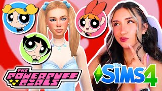 Making The PowerPuff Girls in The Sims 4