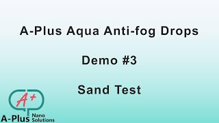 A-Plus Aqua Anti-Fog Drops, Demo #3, Sand Test