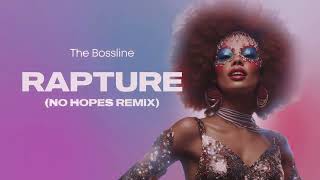 The Bossline - Rapture (No Hopes Remix) Resimi