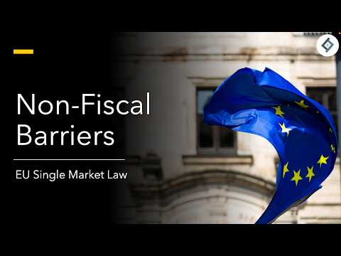 Non-Fiscal Barriers | EU Single Market Law
