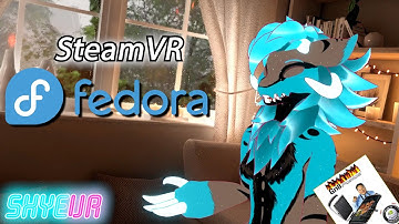 How to use SteamVR on Fedora Linux