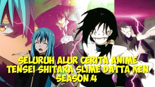 Seluruh alur cerita anime tensei shitara slime datta ken season 4 full sub indo (spoiler)