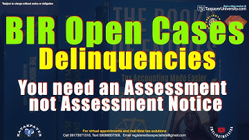 BIR Open Cases or Stop-filer Cases, No Tax Assessment Notice is Needed