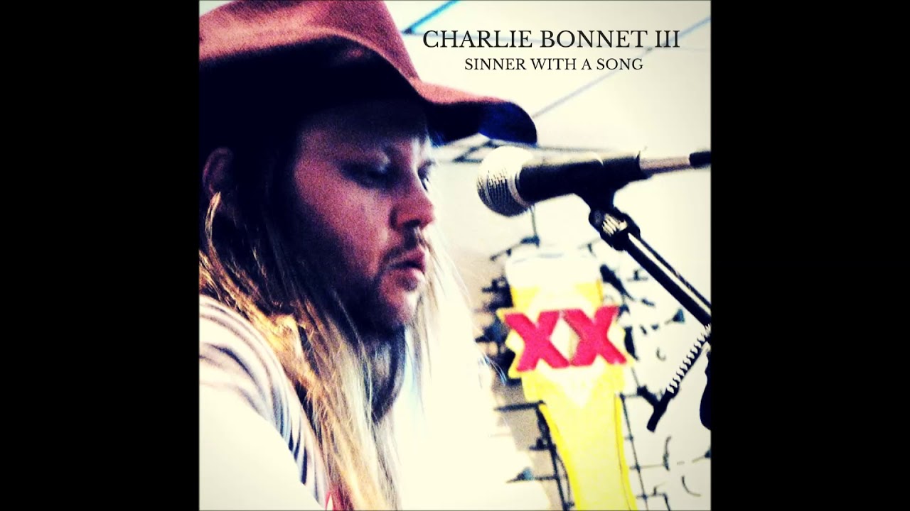 "Sinner With A Song" full band single - CHARLIE BONNET III aka CB3 auf YouTube ansehen "Sinner With A Song" full band single - CHARLIE BONNET III aka CB3 auf YouTube ansehen