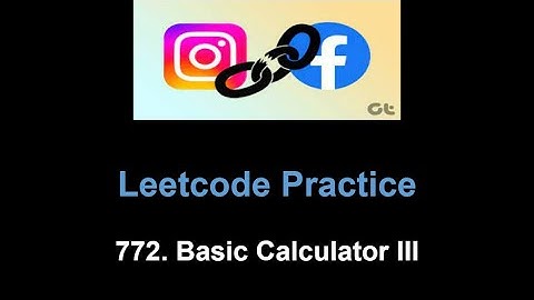 Leetcode 772. Basic Calculator III (stack queue and dfs)