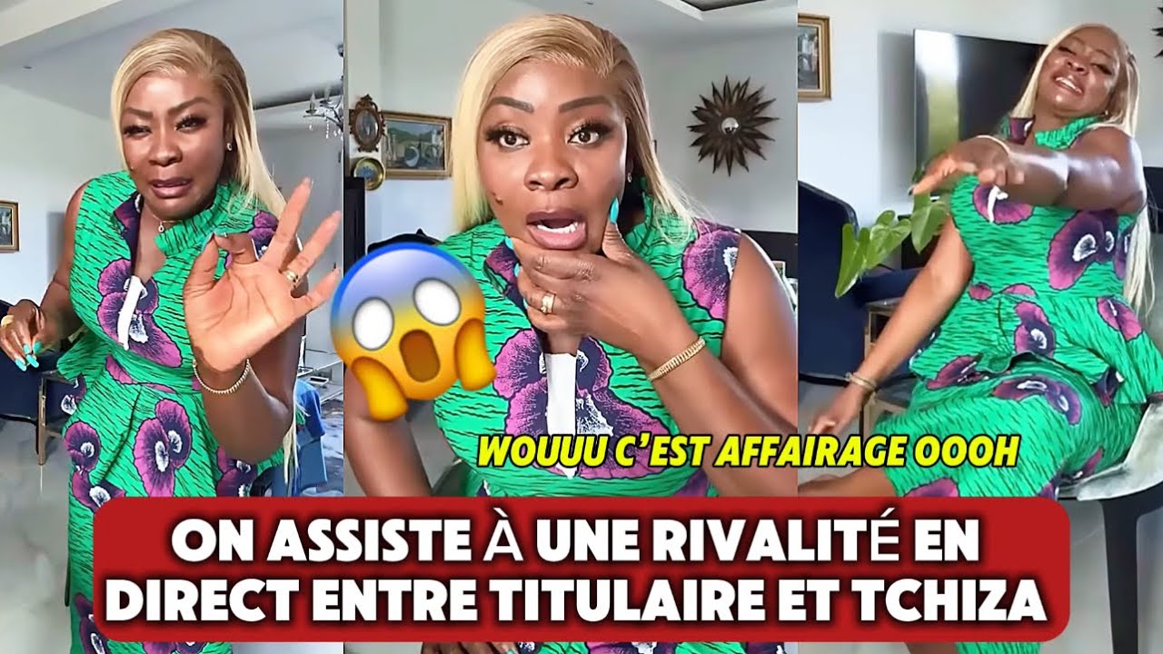🚨😱 ON ASSISTE À UNE RIVALITÉ EN DIRECT ENTRE TITULAIRE ET TCHIZA 