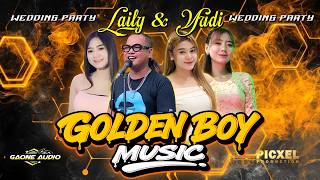 🔴 LIVE STREAM GOLDEN BOY MUSIC - WEDDING PARTY LAILY DAN YUDI - PRIVATE 🔴 LIVE STREAM GOLDEN BOY MUSIC - WEDDING PARTY LAILY DAN YUDI - PRIVATE
