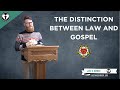 The Distinction Between Law and Gospel