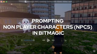 Prompting non player characters (NPCs) in Bitmagic