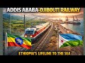 The Addis Ababa Djibouti Railway Ethiopia S Lifeline To The Sea The Addis Ababa Djibouti Railway Ethiopia S Lifeline To The Sea