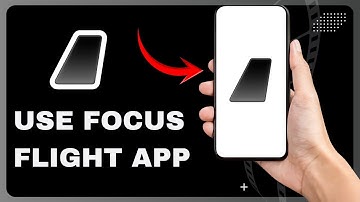 How to Use FocusFlight App