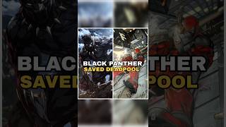Why Black Panther Didn't Kill Deadpool...#shorts
