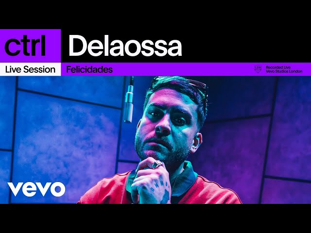 Delaossa - Felicidades (Live Session) | Vevo ctrl