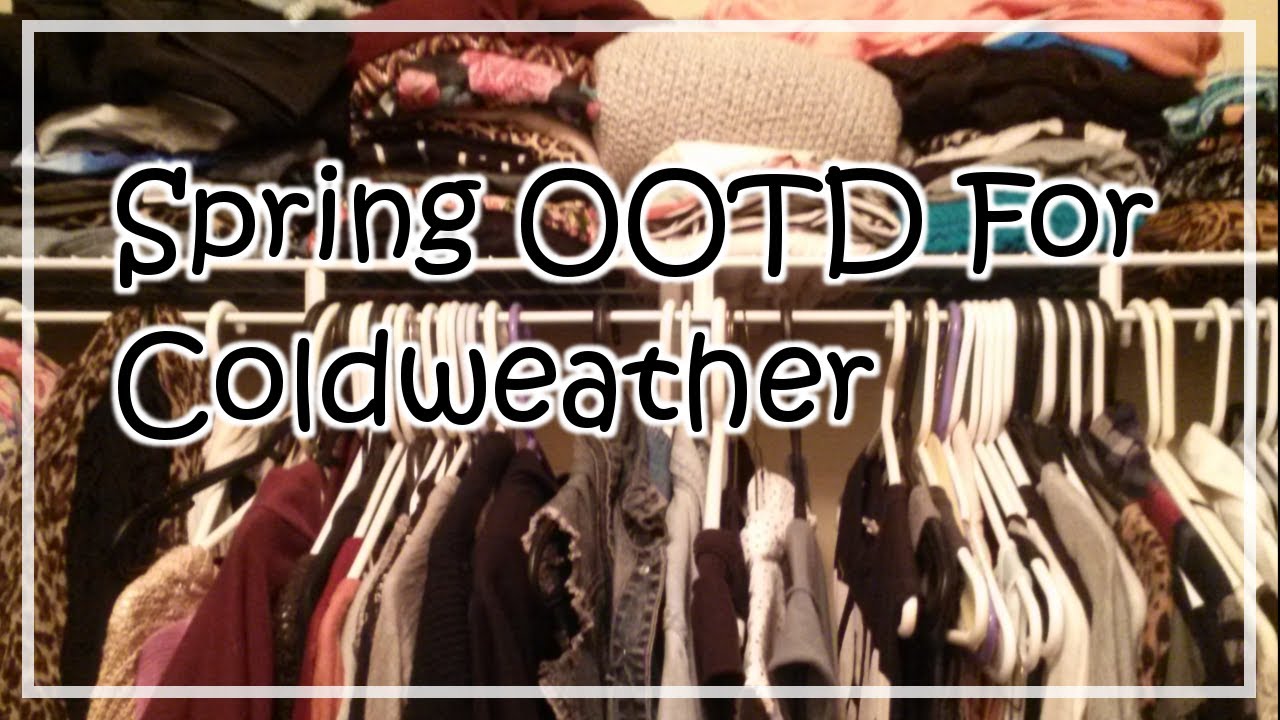 Spring Outfit Ideas For Cold Weather