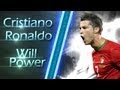 Cristiano Ronaldo - Will Power | 2012 ᴴᴰ