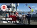 TCG NUSRET Mayın Gemisinin Liman Ziyaretleri