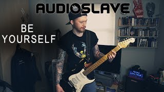 Audioslave - Be Yourself // 4K Guitar Cover