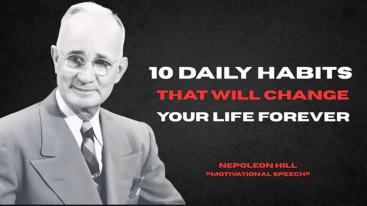 10 Daily Habits That Will CHANGE Your LIFE Forever | Napoleon Hill Motivation