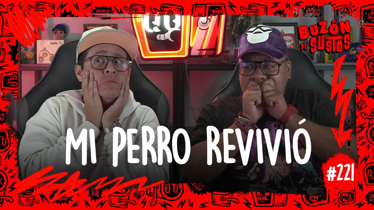 Buzón de sustos / Episodio #221 / Mi perro revivió