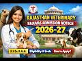 RAJUVAS Admission 2026-27 🔥 B.V.Sc &amp; AH Form, Eligibility, Seats | Rajasthan Veterinary Admission