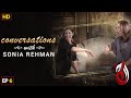 Mahira Khan I Conversation with Sonia Rehman I Episode 06