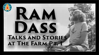 Ram Dass - Talks and Stories at the Farm Pt.1 | [Black Screen / No Music / Full Lecture]