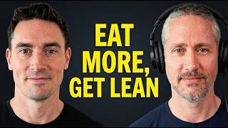 Eat More, Get Leaner (Here's How)