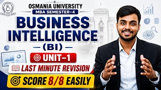 Business Intelligence (BI) Unit-1 Last Minute Revision 🔥 | OU MBA Semester-4 | Score 8/8 Easily